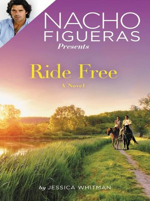 Nacho Figueras Presents: Ride Free - ebook